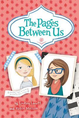 The Pages Between Us By Lindsey Leavitt, Abby Dening (Illustrator), Robin Mellom Cover Image