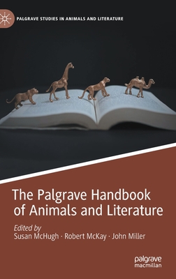 The Palgrave Handbook of Animals and Literature (Palgrave Studies in Animals and Literature) Cover Image