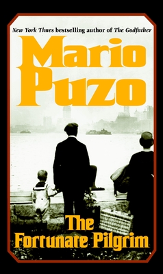 The Fortunate Pilgrim: A Novel By Mario Puzo Cover Image