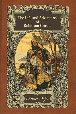The Life and Adventures of Robinson Crusoe Cover Image