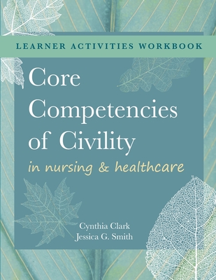 WORKBOOK for Core Competencies of Civility in Nursing & Healthcare Cover Image