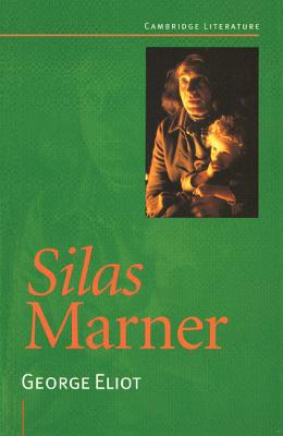 Silas Marner (Cambridge Literature) By George Eliot, Mary Bousted (Editor) Cover Image