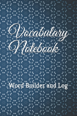 Vocabulary Notebook: Word Builder and Log Cover Image