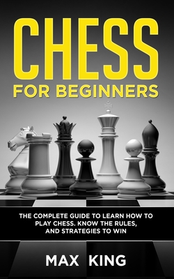 How to Play Chess for Beginners: Rules And Gameplay