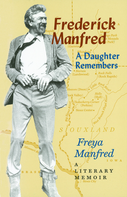 Frederick Manfred: A Daughter Remembers (Midwest Reflections)