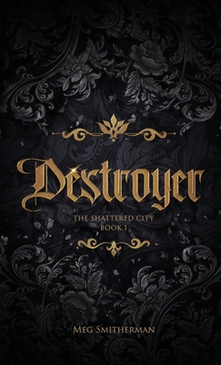 Destroyer (Shattered City #1)