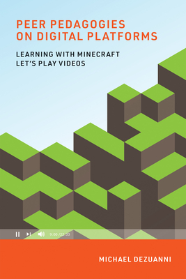 Peer Pedagogies on Digital Platforms: Learning with Minecraft Let's Play Videos (Learning in Large-Scale Environments)