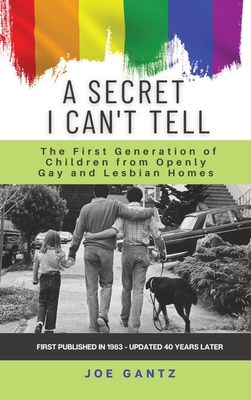 A Secret I Can't Tell: The First Generation of Children from Openly Gay and  Lesbian Homes (Hardcover) | Gallery Bookshop & Bookwinkle's Children's Books