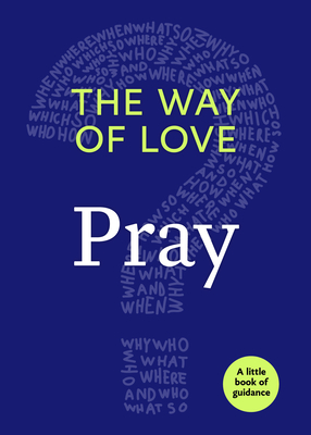 The Way of Love: Pray Cover Image