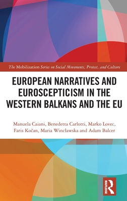European Narratives and Euroscepticism in the Western Balkans and the EU (The Mobilization Social Movements)