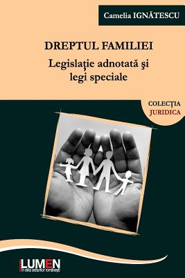 Dreptul Familiei: Legislatie Adnotata Si Legi Speciale Cover Image