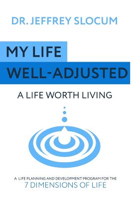 My Life Well Adjusted: A Life Worth Living By Rok a. Morin (Contribution by), Timothy H. Coffin (Contribution by), Rachel Fogarty (Contribution by) Cover Image