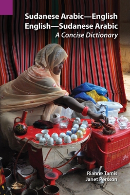 Sudanese Arabic-English - English-Sudanese Arabic: A Concise Dictionary (Publications in Linguistics (Sil and University of Texas)) Cover Image