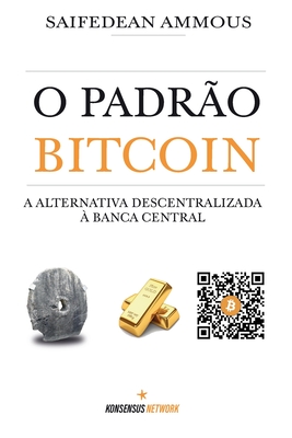 O Padrão Bitcoin: A alternativa descentralizada à banca central Cover Image