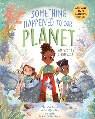 Something Happened to Our Planet: Kids Tackle the Climate Crisis Cover Image