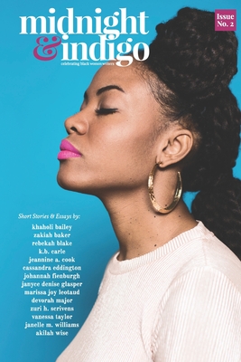 midnight and indigo - Issue 2: celebrating Black women writers By Ianna a. Small (Editor), Ianna a. Small Cover Image