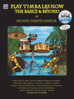 Play Timbales Now: The Basics & Beyond (Spanish, English Language Edition), Book & Online Audio [With 2 CDs] Cover Image