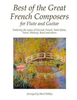 Best of the Great French Composers for Flute and Guitar By Mark Phillips Cover Image