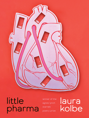 Little Pharma: Poems (Pitt Poetry Series) By Laura Kolbe Cover Image