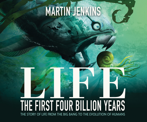 Life: The First 4 Billion Years: The Story of Life from the Big Bang to the Evolution of Humans Cover Image