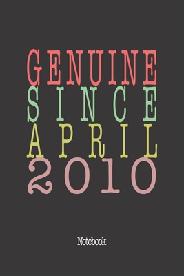 Genuine Since April 2010: Notebook Cover Image