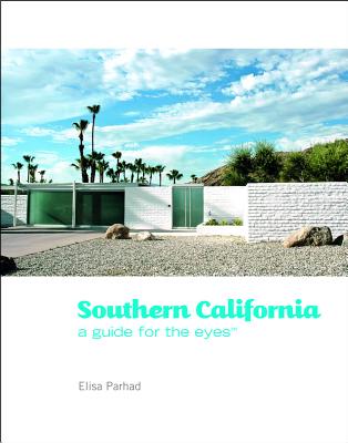 Southern California: A Guide for the Eyes (Guides for the Eyes) Cover Image