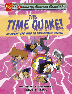 The Time Quake!: An Adventure with an Engineering Genius Cover Image