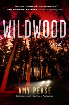 Wildwood: A Novel (Northwoods #2) By Amy Pease Cover Image