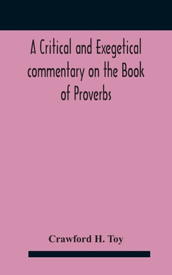 A critical and exegetical commentary on the Book of Proverbs Cover Image