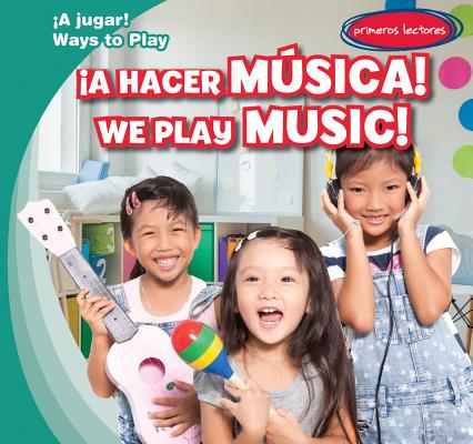 ¡A Hacer Música! / We Play Music! Cover Image