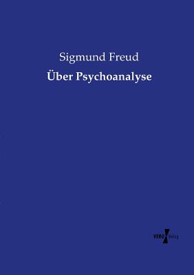 Über Psychoanalyse By Sigmund Freud Cover Image