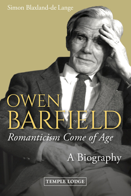 Owen Barfield, Romanticism Come of Age: A Biography Cover Image