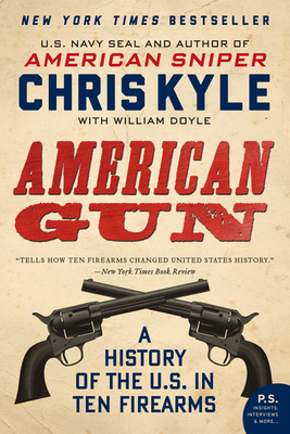 American Gun: A History of the U.S. in Ten Firearms Cover Image