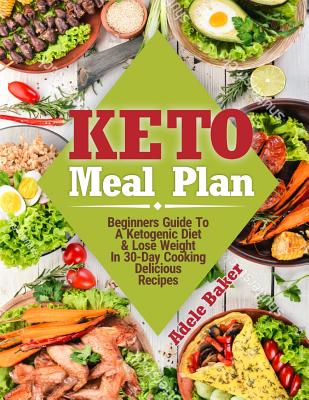 Keto Meal Prep : Essential Ketogenic Diet Meal Prep Guide For Beginners -  30 Day Ultra Low Carb Meal Plan to Prep, Grab, and Go (Paperback) 