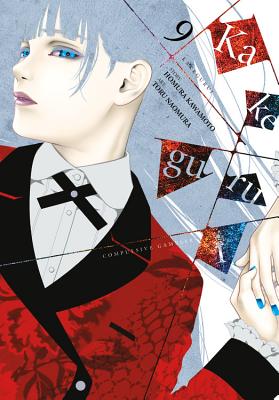 Kakegurui - Compulsive Gambler -, Vol. 9 By Homura Kawamoto, Toru Naomura (By (artist)) Cover Image