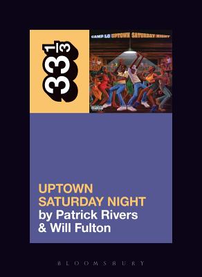 Camp Lo's Uptown Saturday Night (33 1/3) Cover Image