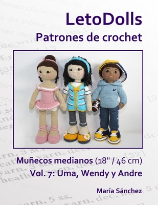 LetoDolls Patrones de crochet Muñecos medianos (18 / 46 cm) Vol. 7: Uma, Wendy y Andre Cover Image