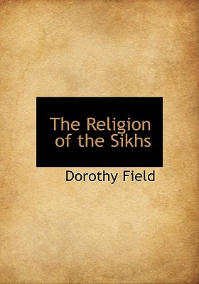 The Religion of the Sikhs Cover Image