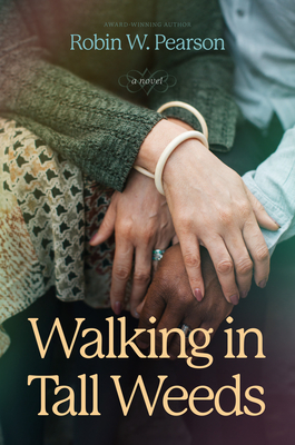 Walking in Tall Weeds By Robin W. Pearson Cover Image