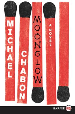 Moonglow: A Novel By Michael Chabon Cover Image