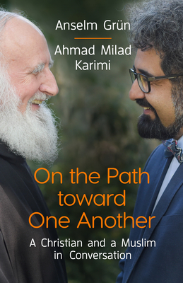 On the Path Toward One Another: A Christian and a Muslim in Conversation Cover Image
