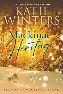 Mackinac Heritage By Katie Winters Cover Image