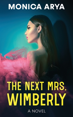 The Next Mrs. Wimberly By Monica Arya Cover Image