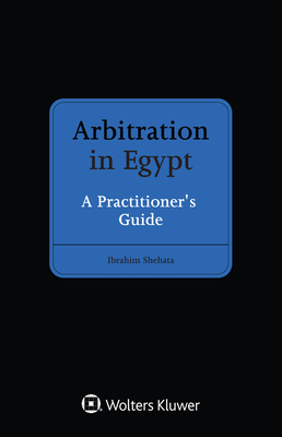 Arbitration in Egypt: A Practitioner's Guide Cover Image
