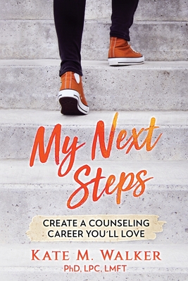 My Next Steps: Create a Counseling Career You'll Love Cover Image