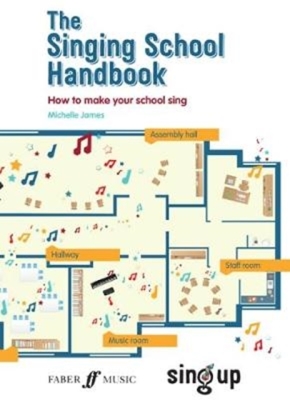 The Singing School Handbook (Faber Music) By Michelle James Cover Image