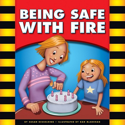 Being Safe with Fire (Be Safe)