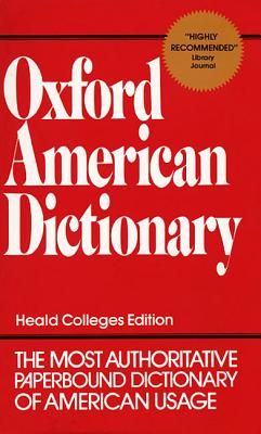 Oxford American Dictionary By Eugene Ehrlich, Stuart Berg Flexner, Gorton Carruth, Joyce M. Hawkins Cover Image