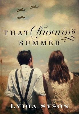 That Burning Summer By Lydia Syson Cover Image