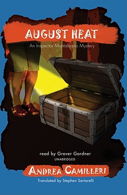 August Heat (Inspector Montalbano Mysteries) By Andrea Camilleri, Stephen Sartarelli (Translator), Grover Gardner (Read by) Cover Image